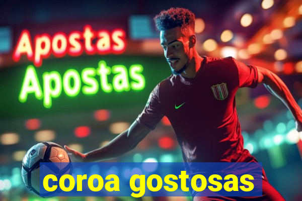 coroa gostosas